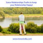 Some Relationships Truths to keep your Relationship Happy!