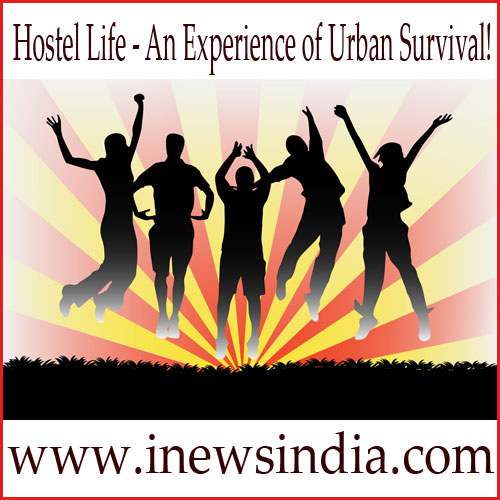 Hostel Life - An Experience of Urban Survival!