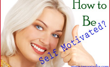 How to Be Self Motivated!