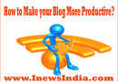 How to Make your Blog More Productive?