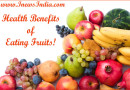 Health Benefits of Eating Fruits!