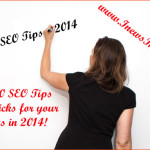 Top 10 SEO Tips and Tricks for your Blogs in 2014!