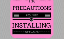 Precautions Required while Installing any New WordPress Plugins!