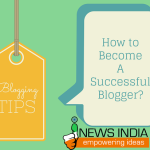 How to Become a Successful Blogger?