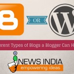 Different Types of Blogs a Blogger Can Have!
