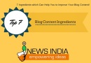 7 Ingredients which Can Help You to Improve Your Blog Content!