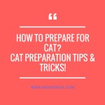 CAT (IIM) Preparation Tips & Tricks!