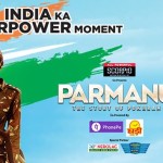 World TV Premiere of Parmanu – The Story of Pokhran on 15th August!